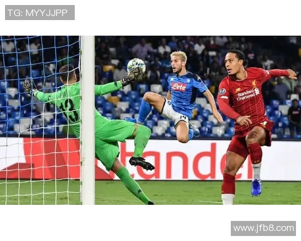 那不勒斯友谊赛狂胜利物浦五球精彩瞬间回顾与十大进球分析